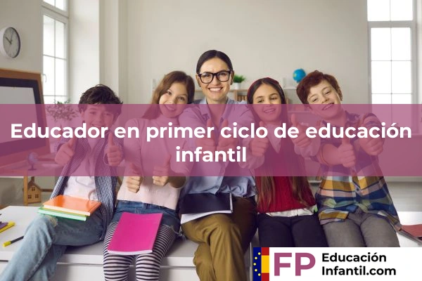 Educador en primer ciclo de educación infantil